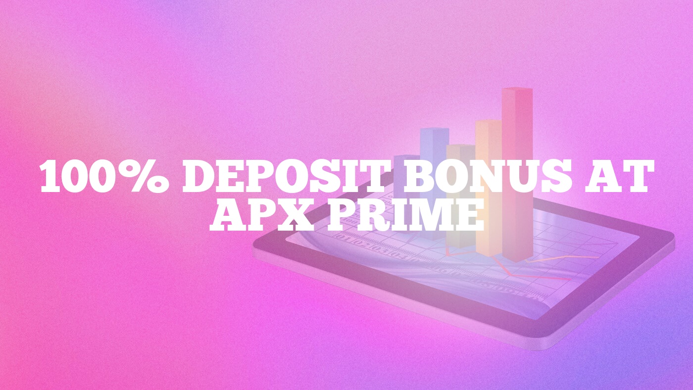 100% Deposit Bonus at Apx Prime