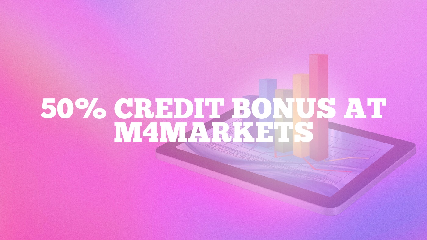 50% Credit Bonus at M4Markets