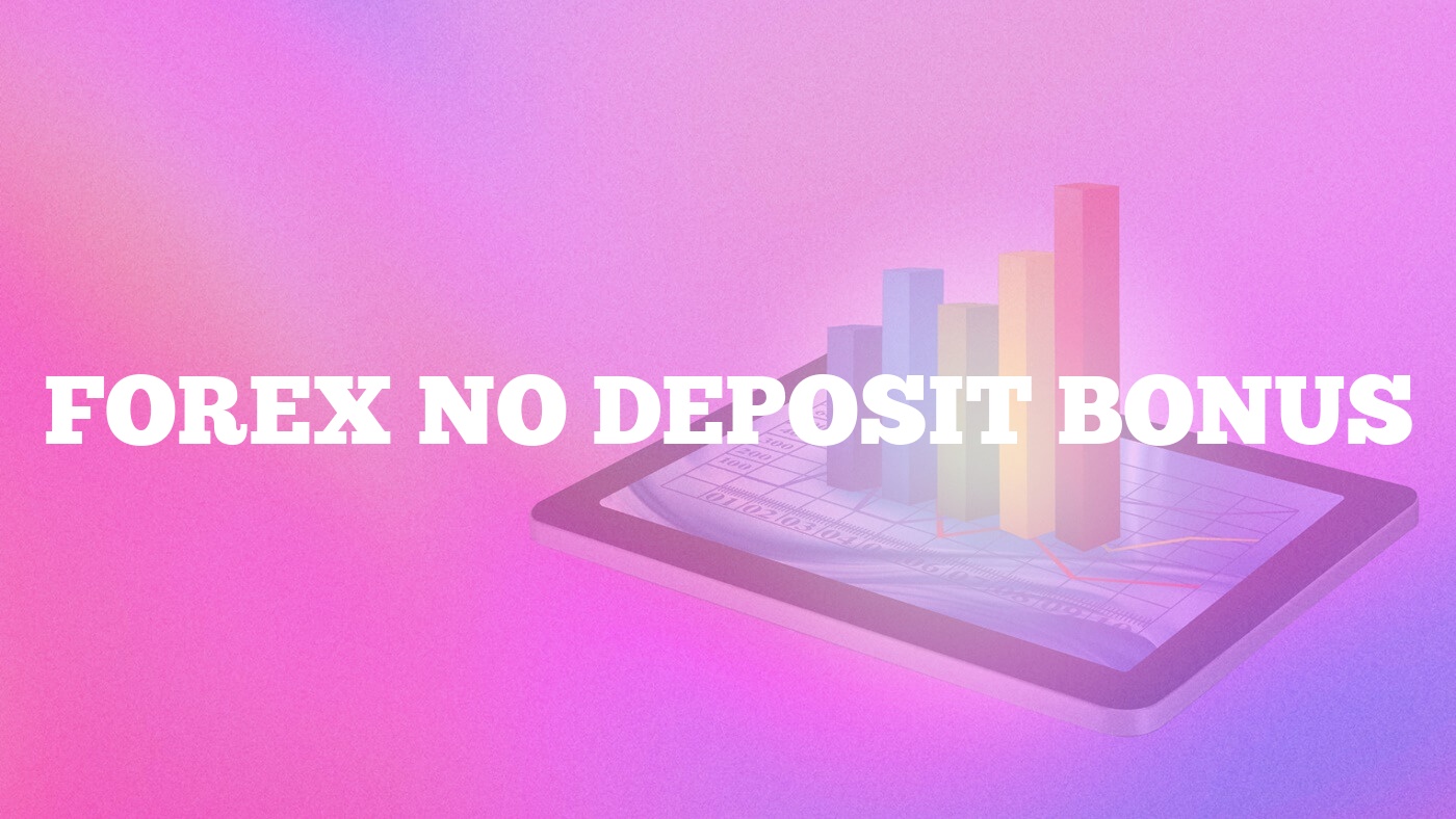 Forex No Deposit Bonus