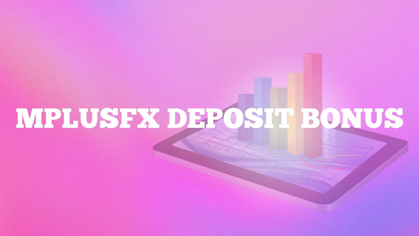 MplusFX Deposit Bonus