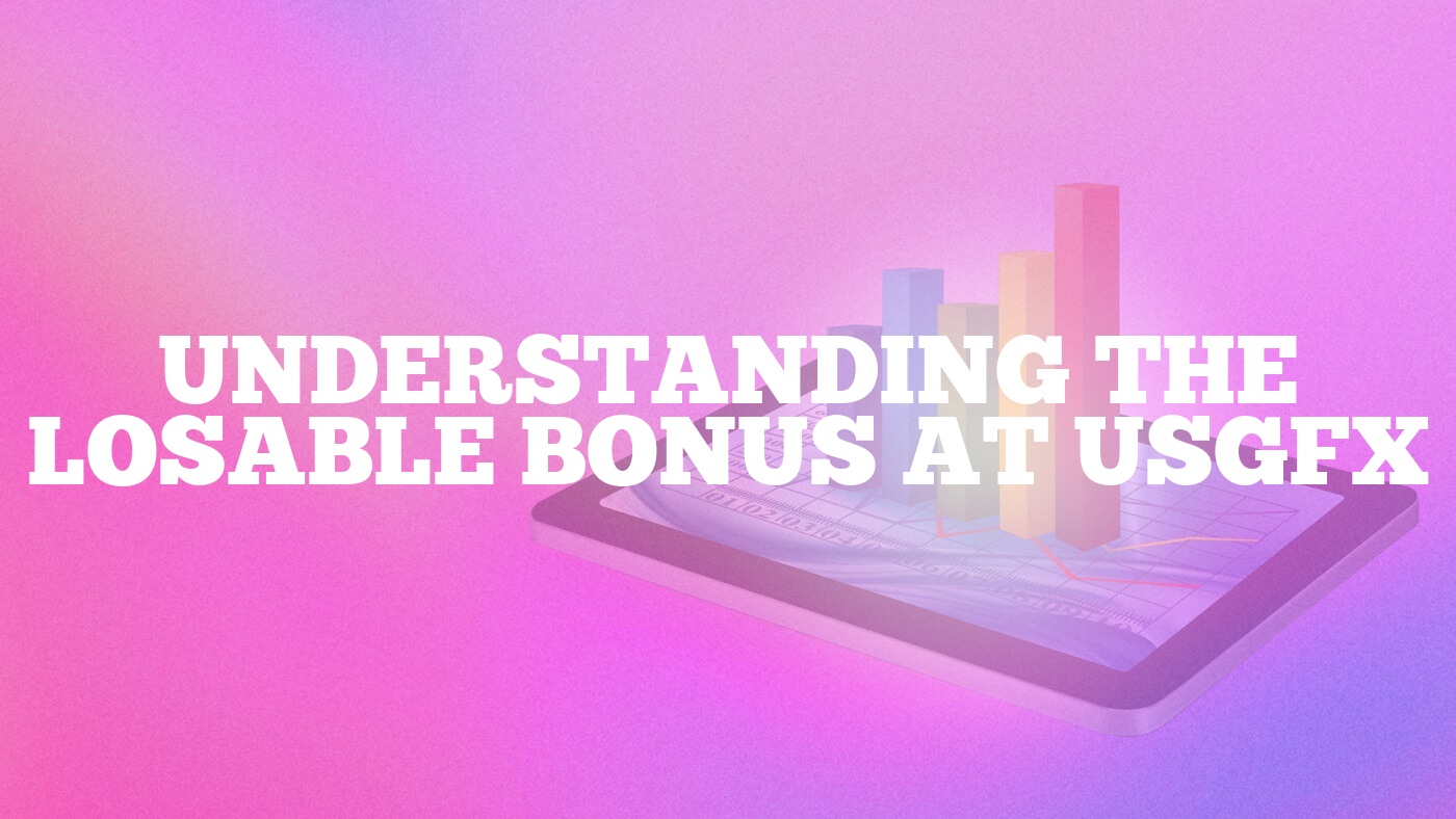 Understanding the Losable Bonus at USGFX