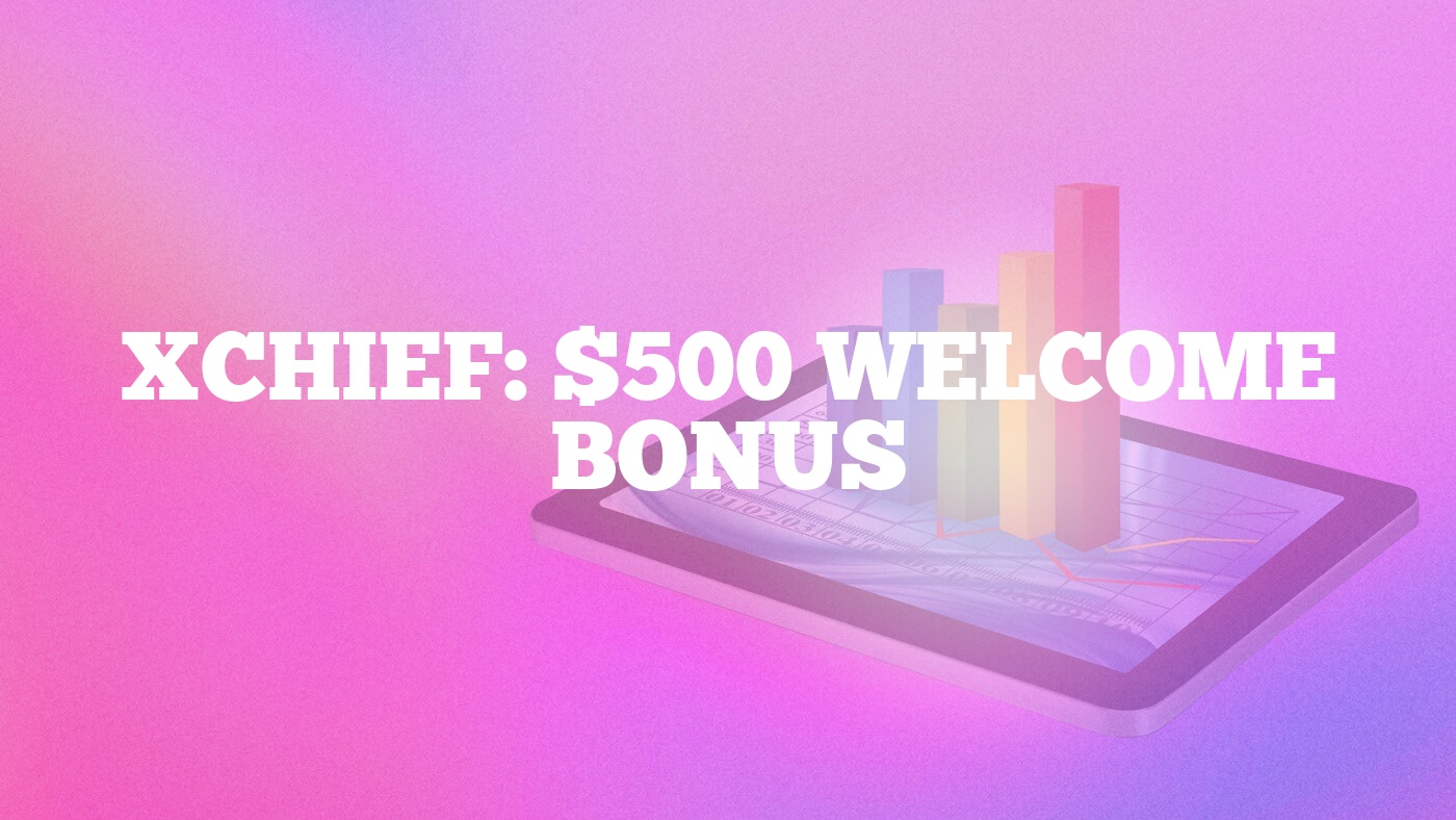 XChief: $500 Welcome Bonus