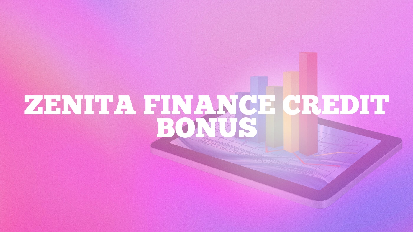 Zenita Finance Credit Bonus